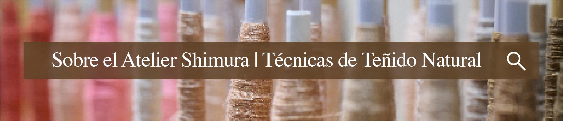 Acerca de Atelier Shimura／Técnicas de Teñido Natural