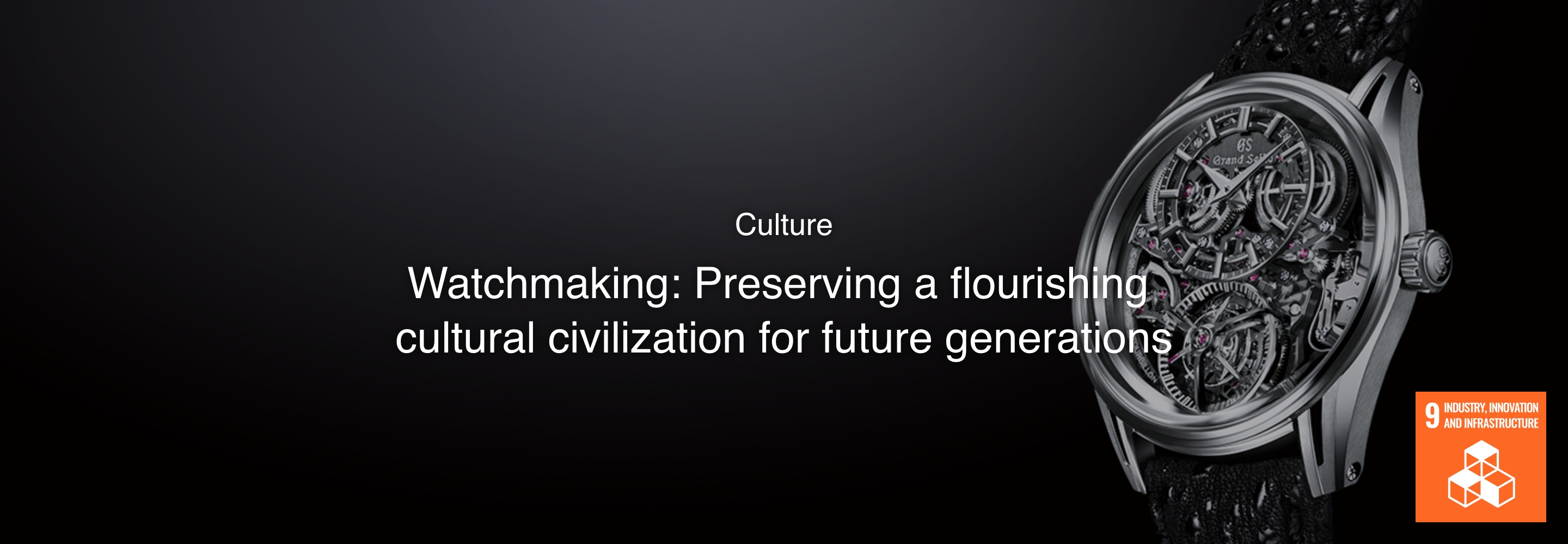 Culture Watchmaking: preserving a flourishing cultural civilization for future generations