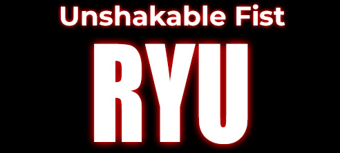 Unshakable Fist RYU