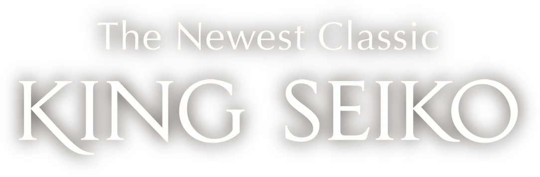 The Newest Classic KING SEIKO