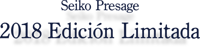 Seiko Presage 2018 Edición Limitada