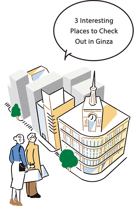 3 Interesting Places to Check Out in Ginza