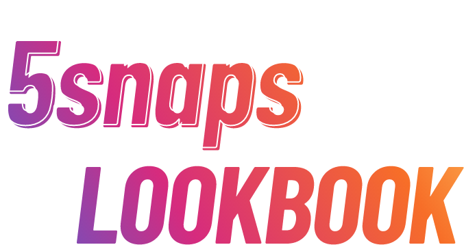 5snaps LOOKBOOK