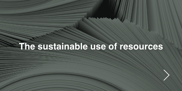The sustainable use of resources