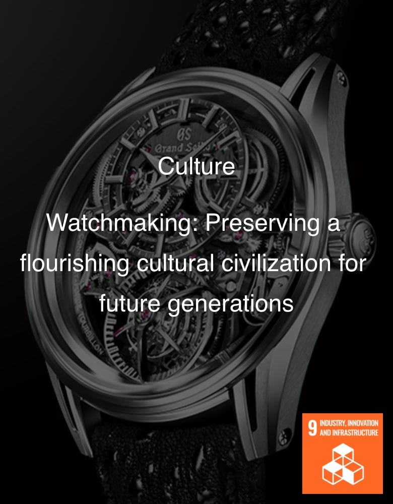 Culture Watchmaking: preserving a flourishing cultural civilization for future generations