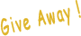 Give Away!