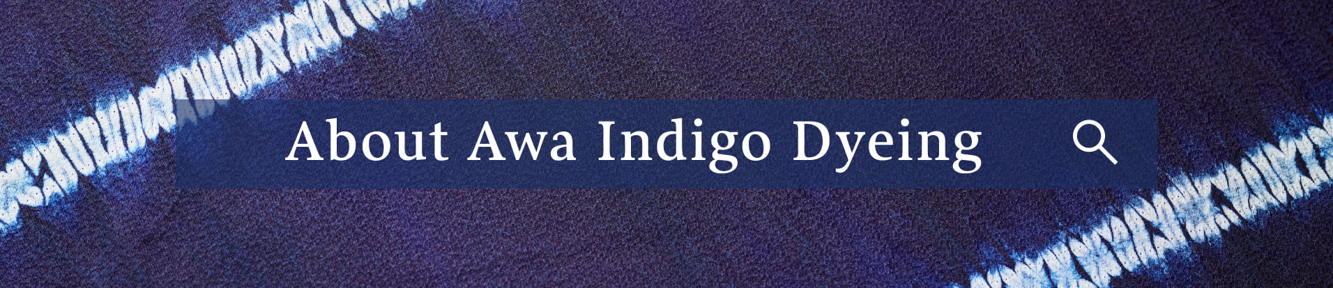 About Awa Indigo Dyeing