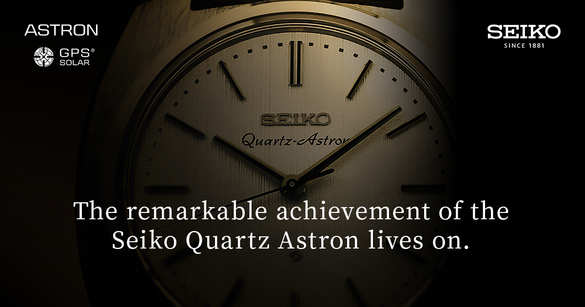 The Story of 1969 Quartz Astron and GPS solar Astron | Seiko Astron | Seiko  Watch Corp.